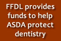 FFDL provides funds to help ASDA protect dentistry